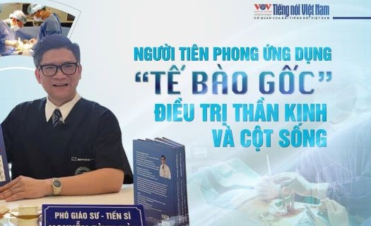 Người tiên phong ứng dụng tế bào gốc điều trị thần kinh và cột sống