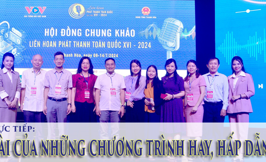 Thi phát thanh trực tiếp: Cuộc tranh tài của những chương trình hay, hấp dẫn