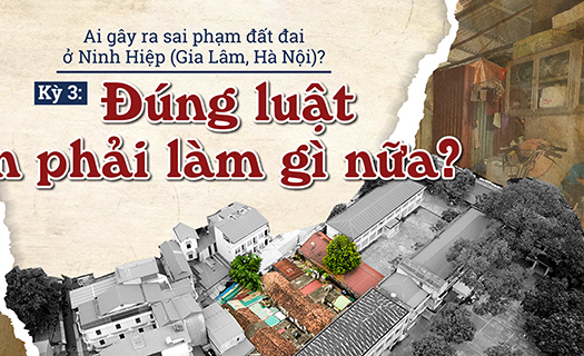 Ai gây ra sai phạm đất đai ở Ninh Hiệp (Gia Lâm, Hà Nội)?: Kỳ 3