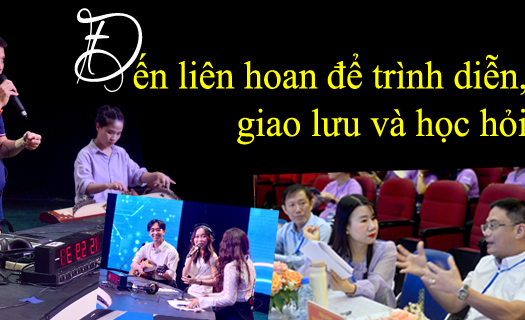 Đến liên hoan để trình diễn, giao lưu và học hỏi