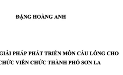 Luận án tiến sĩ phát triển cầu lông cho công chức thành phố Sơn La gây xôn xao