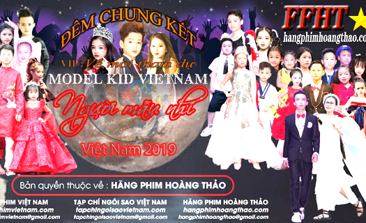 Model kid Vietnam 2019 - Trẻ thỏa ước mơ làm nghệ sĩ nhí đa phong cách