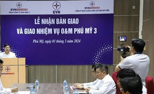 Tiếp nhận quản lý vận hành, sửa chữa Nhà máy Điện Phú Mỹ 3