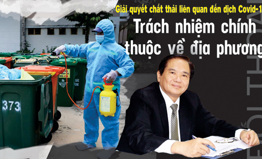 Giải quyết chất thải liên quan đến Covid-19: Trách nhiệm chính thuộc về địa phương